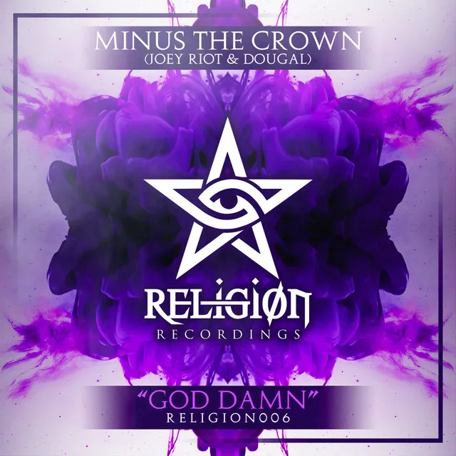 God Damn - Extended Mix by Dougal, Joey Riot, Minus The Crown - Happy Hardcore cover art