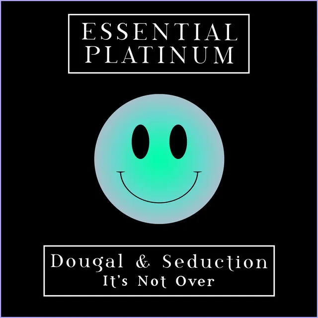It's Not Over by Dougal, Seduction - Happy Hardcore cover art