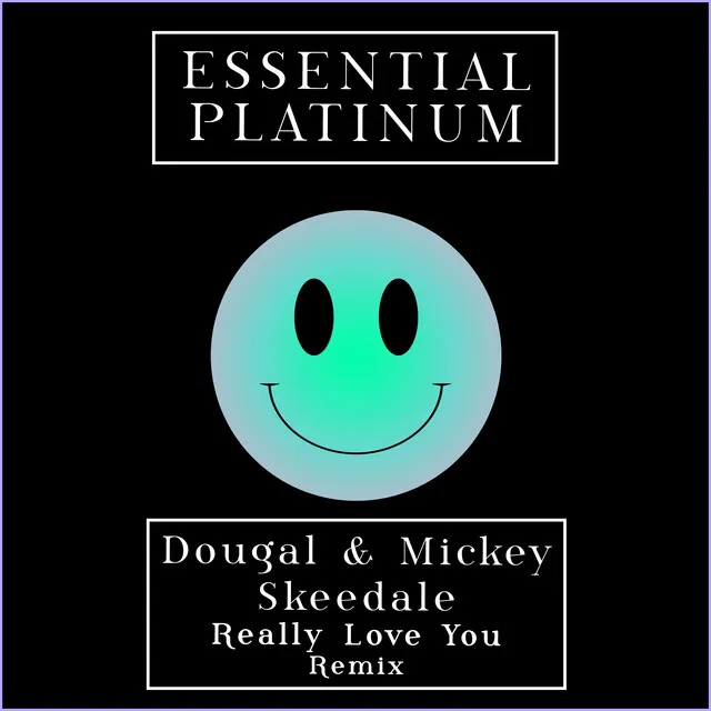 Really Love You - Remix by Dougal, Mickey Skeedale - Happy Hardcore cover art
