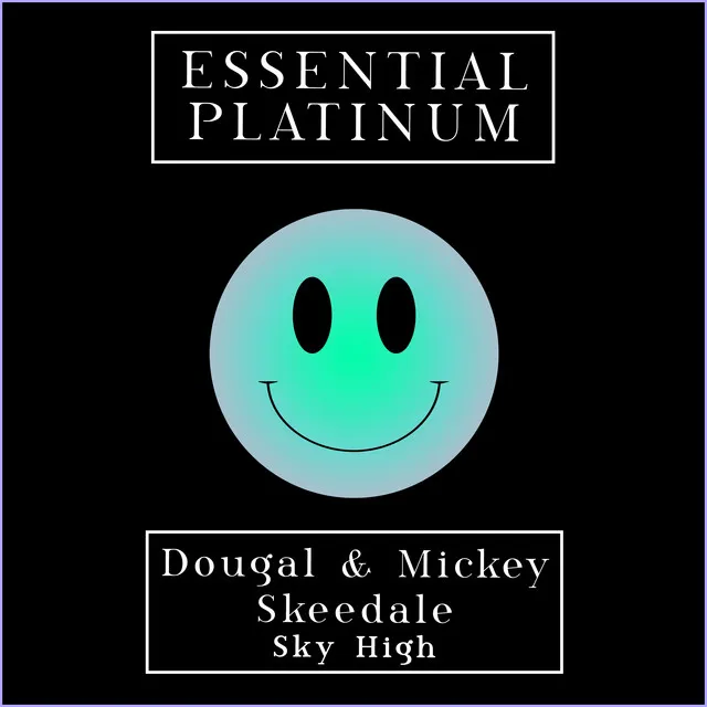 Sky High by Dougal, Mickey Skeedale - Happy Hardcore cover art