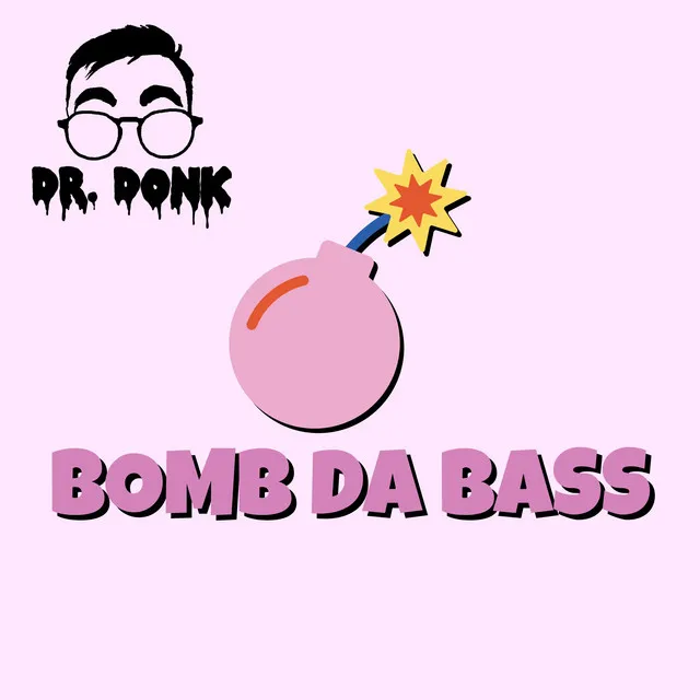 Bomb Da Bass by Dr Donk - Deutscher Krach cover art