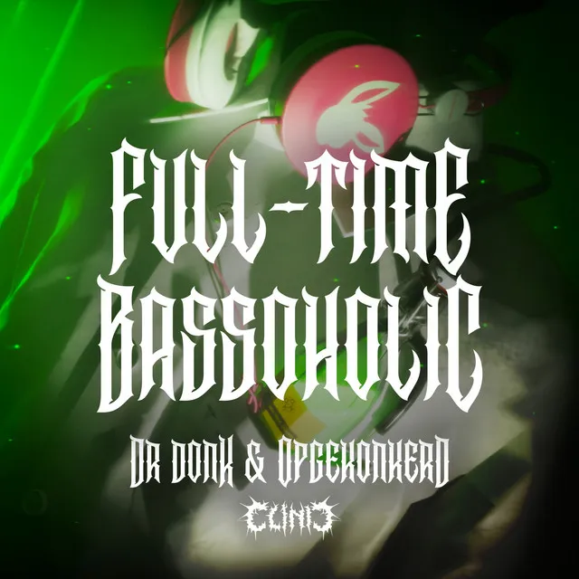 Full-Time Bassoholic by Dr Donk, Opgekonkerd - Deutscher Krach cover art
