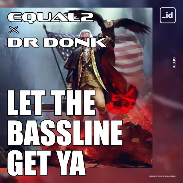 LET THE BASSLINE GET YA by Dr Donk, EQUAL2 - Speedcore cover art
