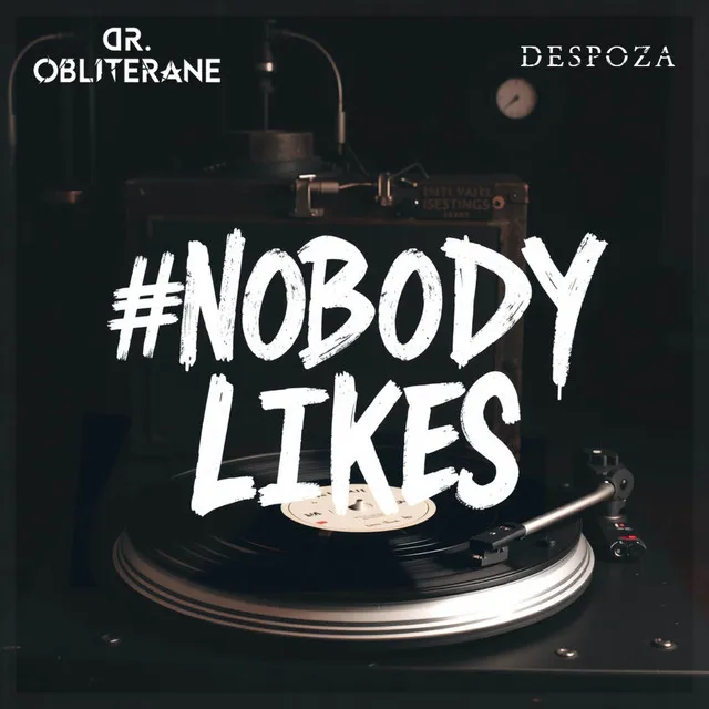#NOBODYLIKES by DR. OBLITERANE, Despoza - Hard Techno cover art