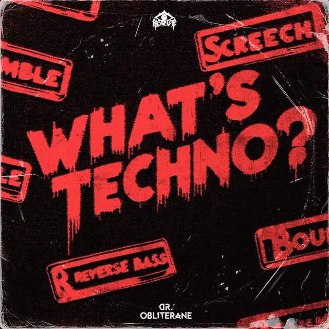 WHAT'S TECHNO by DR. OBLITERANE - Hard Techno cover art