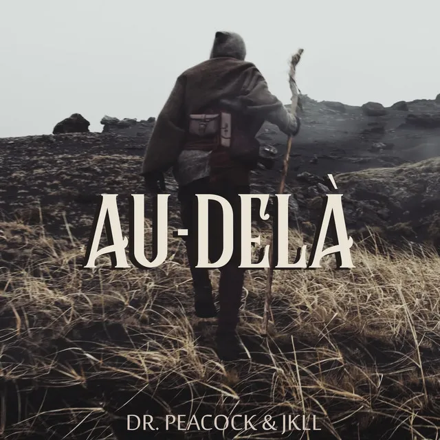 Au-delà by Dr. Peacock, JKLL - Frenchcore cover art