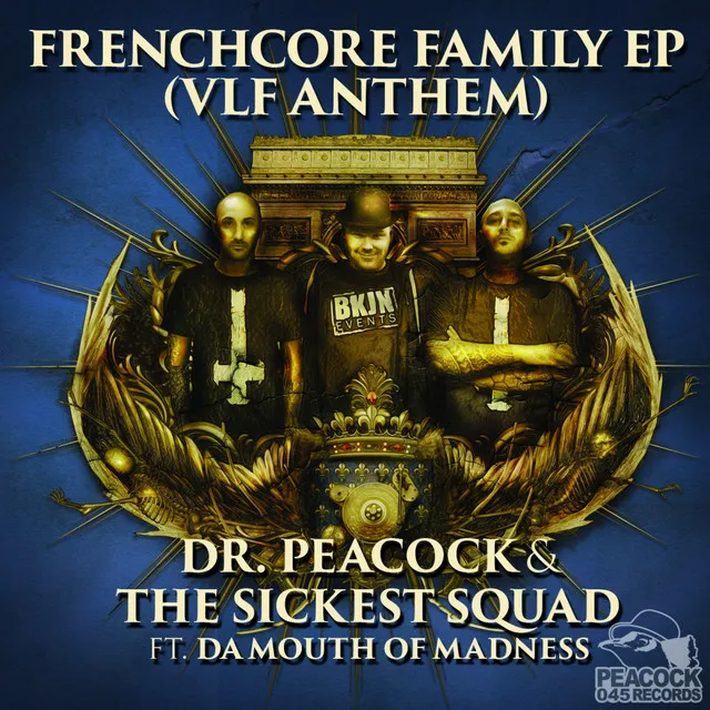 Frenchcore Family - VLF Anthem by Dr. Peacock, The Sickest Squad, Da Mouth of Madness - Frenchcore cover art