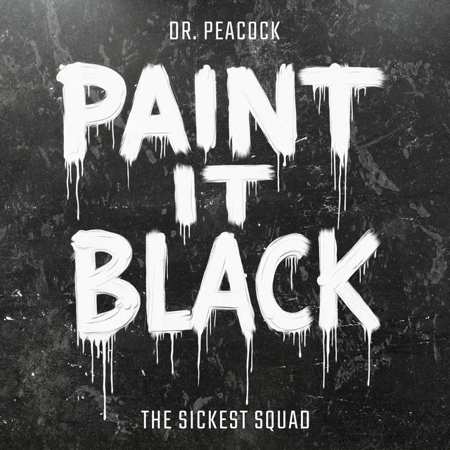 Paint It Black - Extended Mix by Dr. Peacock, The Sickest Squad - Frenchcore cover art
