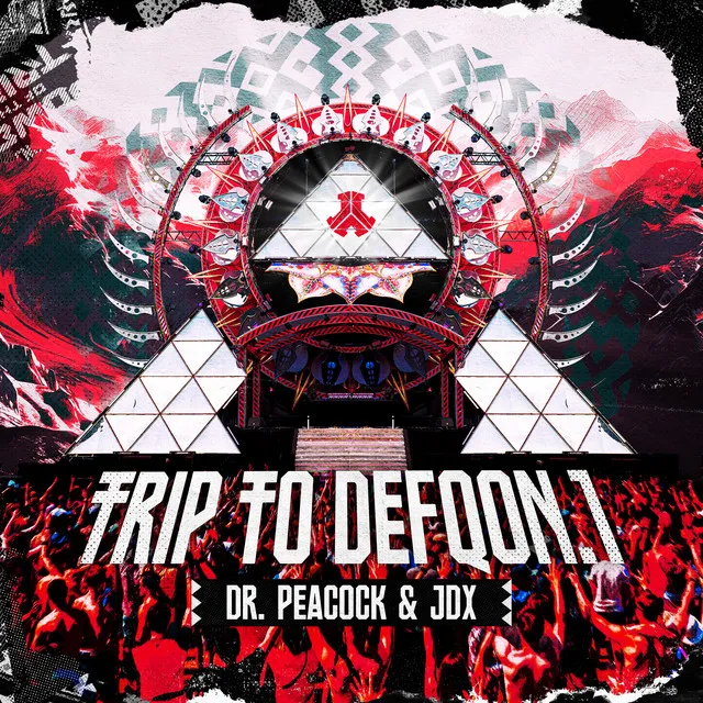 Trip to Defqon.1 by Dr. Peacock, JDX - Frenchcore cover art