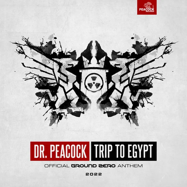Trip To Egypt (Ground Zero 2022 Anthem) by Dr. Peacock - Frenchcore cover art