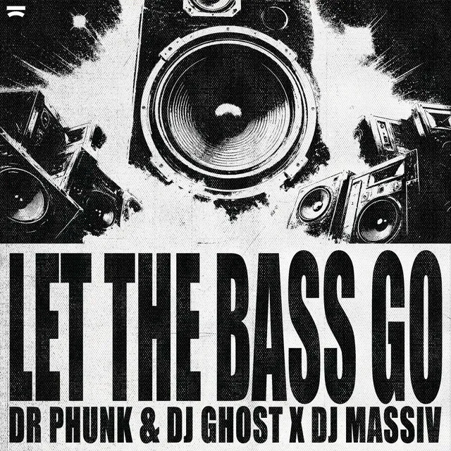 Let The Bass Go by Dr Phunk, DJ Ghost, DJ Massiv - Hardstyle cover art