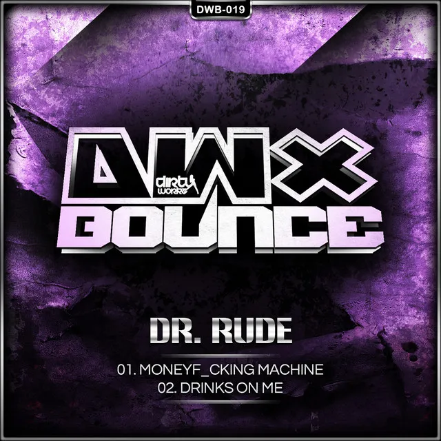 Drinks On Me - Original Version by Dr Rude - Rawstyle cover art