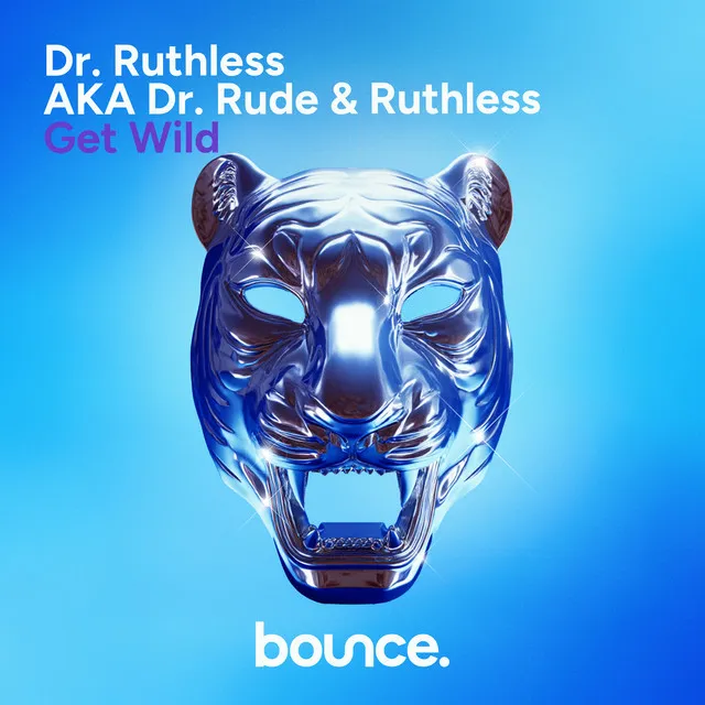 Get Wild by Dr Rude, Ruthless, Dr Ruthless - Rawstyle cover art