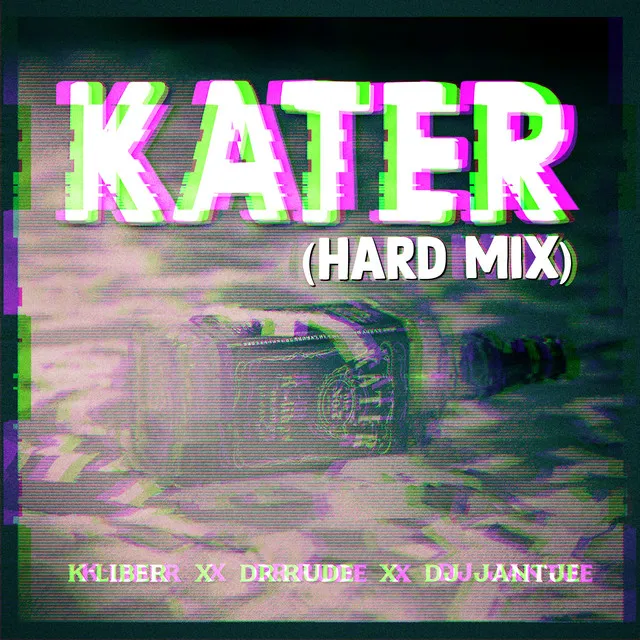 Kater - Hard Mix by Dr Rude, K-Liber, DJ Jantje - Rawstyle cover art