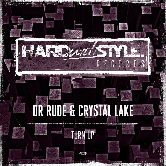 Turn Up - Original Mix by Dr Rude, Crystal Lake - Hardstyle cover art
