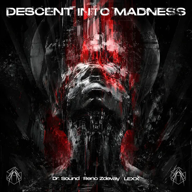 Descent Into Madness by Dr.Sound, LEXX, Reno Zdevay - Hard Techno cover art