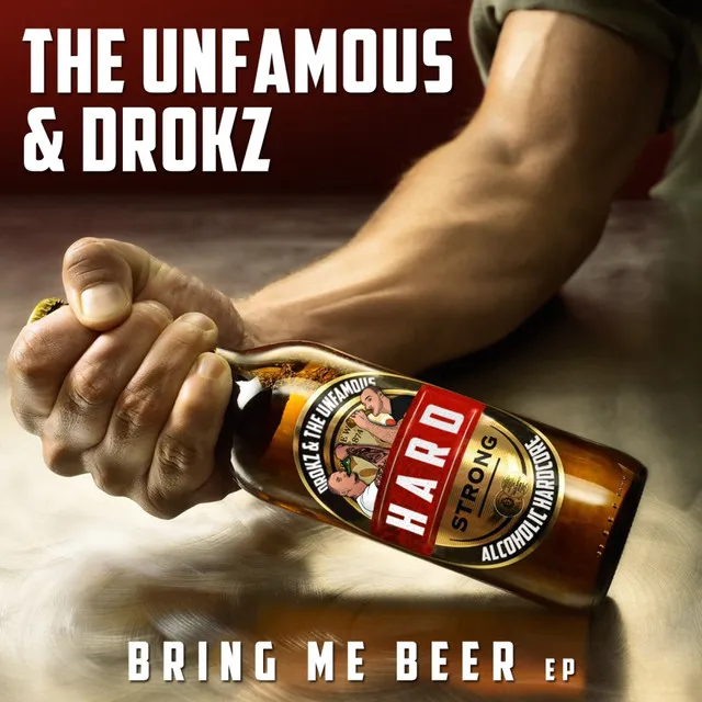 Bring Me Beer - Drokz Version by Drokz, THE UNFAMOUS - Hardcore cover art