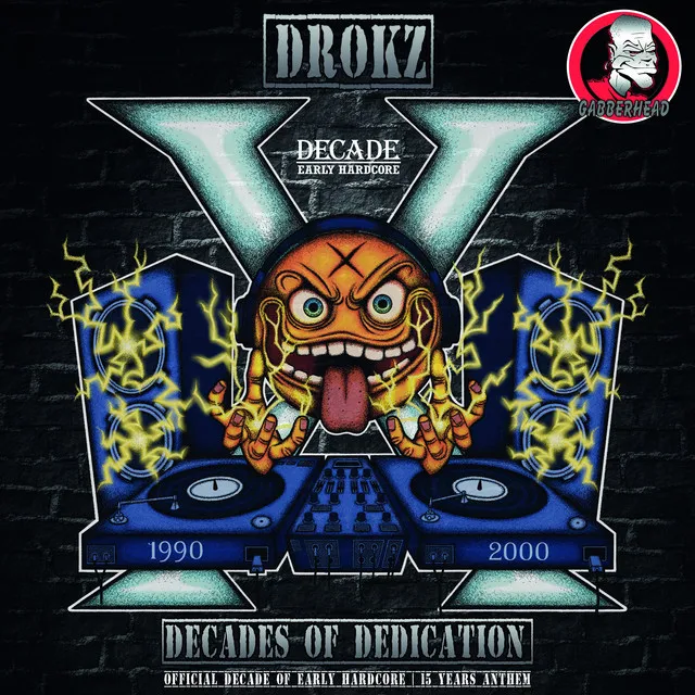 Decades of Dedication - 15 Years of Decade Anthem by Drokz - Speedcore cover art