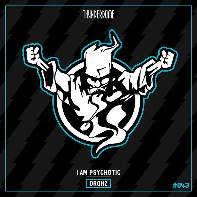I Am Psychotic by Drokz - Speedcore cover art