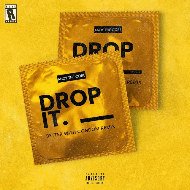 Cover art of DROP IT (Better With Condom Remix)
