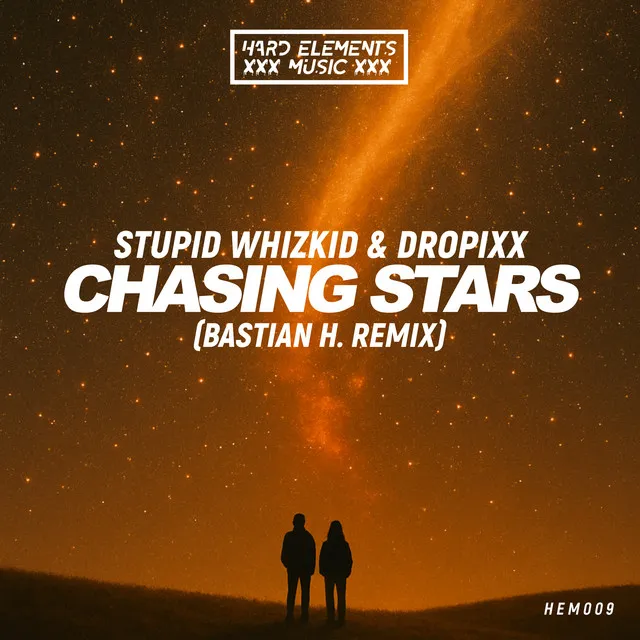 Chasing Stars - Bastian H. Remix by DROPIXX, Stupid Whizkid, Bastian H. - Hardstyle cover art