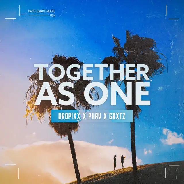 Together As One - Radio Edit by DROPIXX, GRXTZ, Phav - Hardstyle cover art