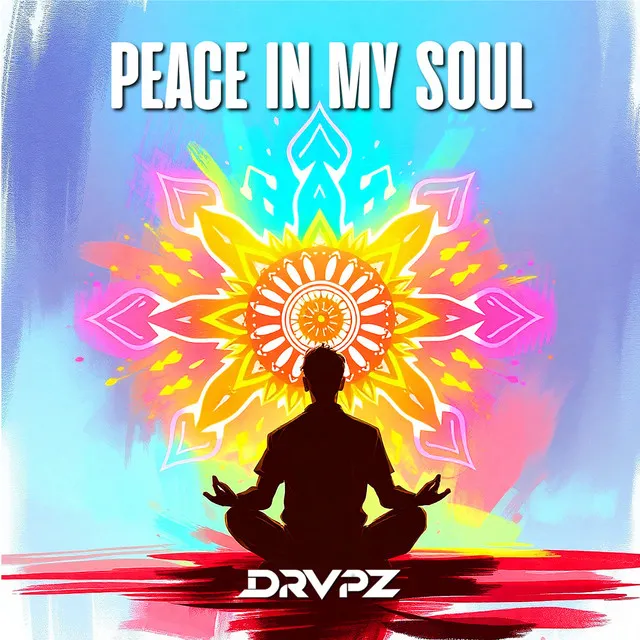 Peace in My Soul by Drvpz - Hardstyle cover art