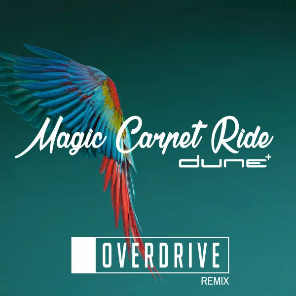 Magic Carpet Ride - Overdrive Remix by Dune, OverDrive - Happy Hardcore cover art