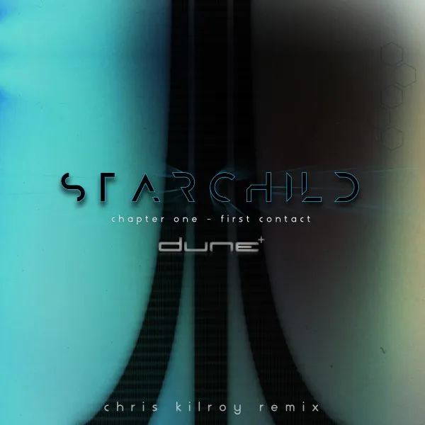 Starchild - Chapter One - First Contact / Chris Kilroy Remix by Dune, Chris Kilroy - Happy Hardcore cover art
