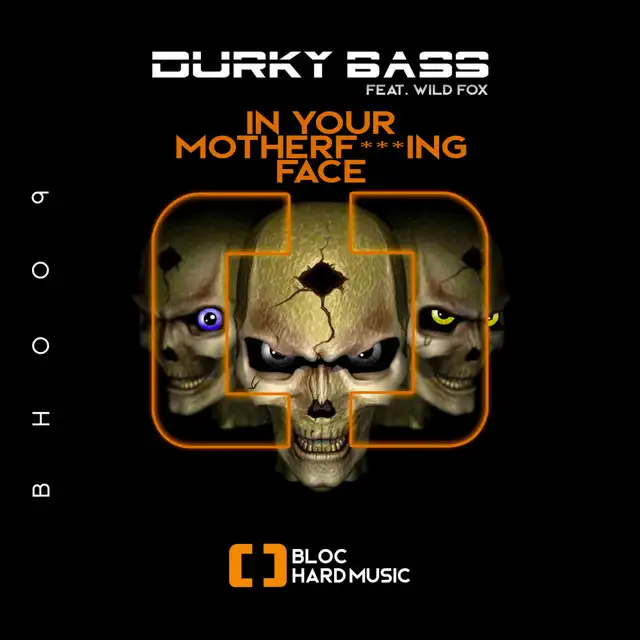 In your motherf***ing face - Radio Edit by Durky Bass, Wild Fox - Hardstyle cover art