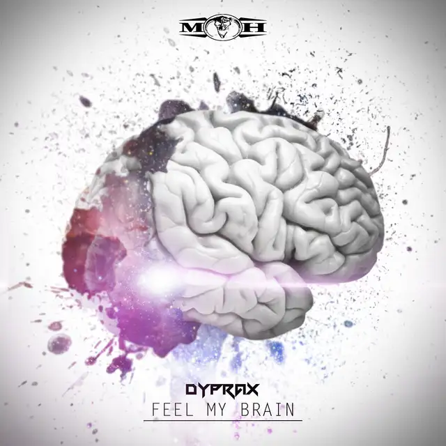 Feel My Brain - Radio Edit by Dyprax - Hardcore cover art