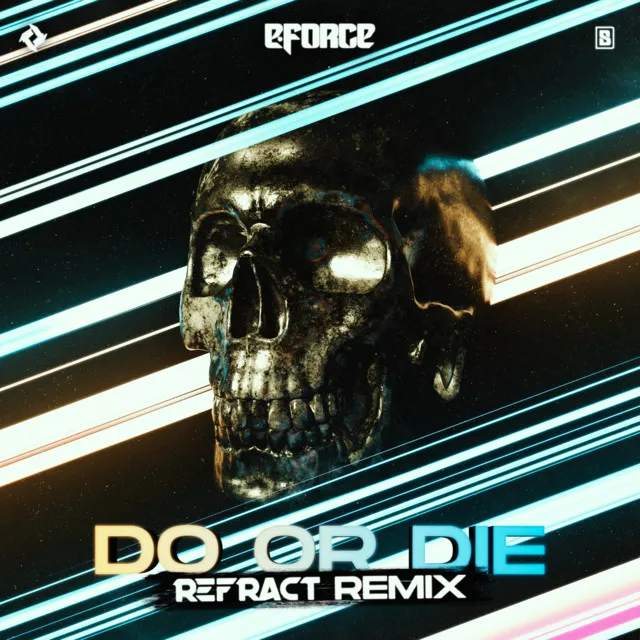 Do Or Die - Refract Remix by E-Force, Refract - Hardstyle cover art