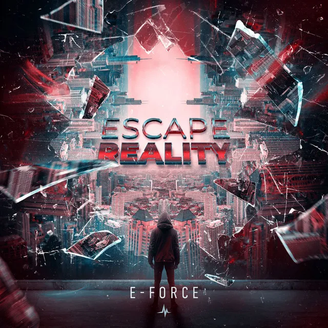 Escape Reality by E-Force - Hardstyle cover art