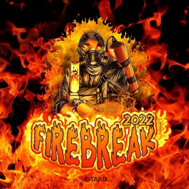 Firebreak 2022 by E-Tard - Frenchcore cover art