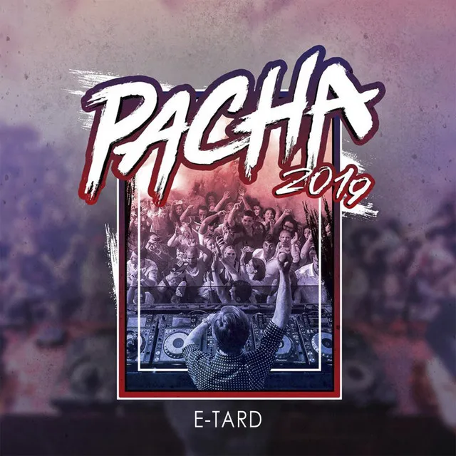 Pacha 2019 by E-Tard - Hardstyle cover art