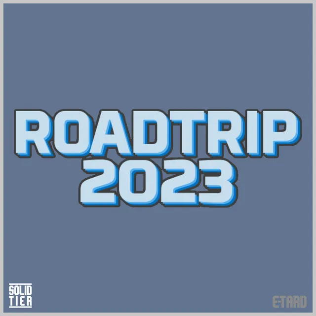 Roadtrip 2023 by E-Tard, SOLID TIER - Hardstyle cover art