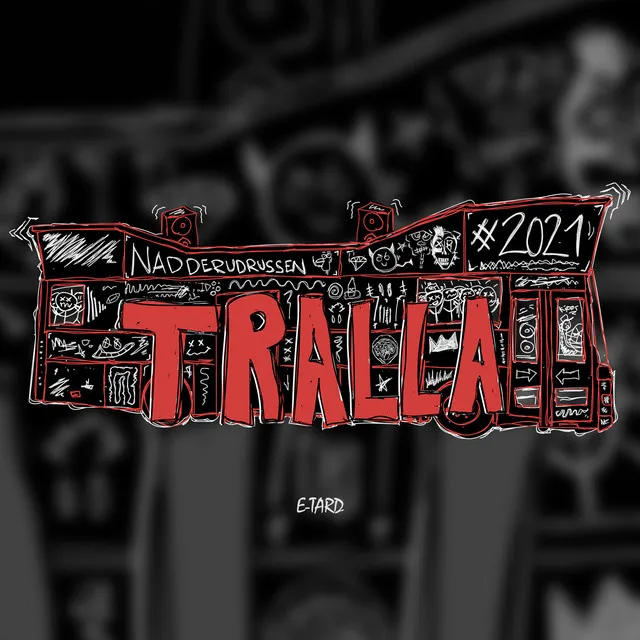 Tralla 2021 (Nadderudrussen) by E-Tard - Hardstyle cover art