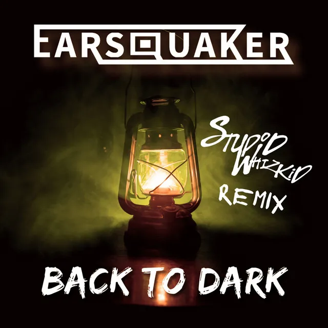 Back To Dark - Stupid Whizkid Remix by Earsquaker, Stupid Whizkid - Hardstyle cover art