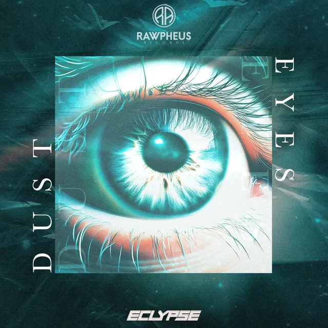 Dust Eyes by Eclypse - Hardstyle cover art