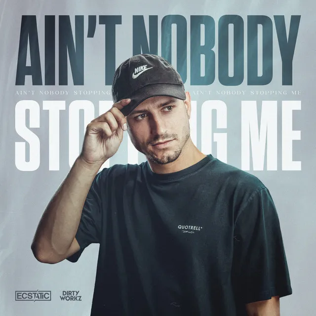 Ain't Nobody Stopping Me by Ecstatic - Hardstyle cover art