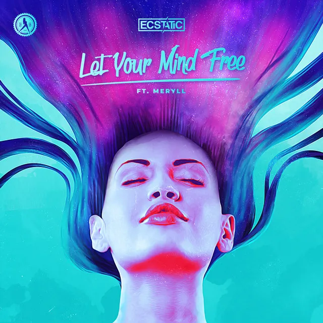 Let Your Mind Free by Ecstatic, MERYLL - Hardstyle cover art