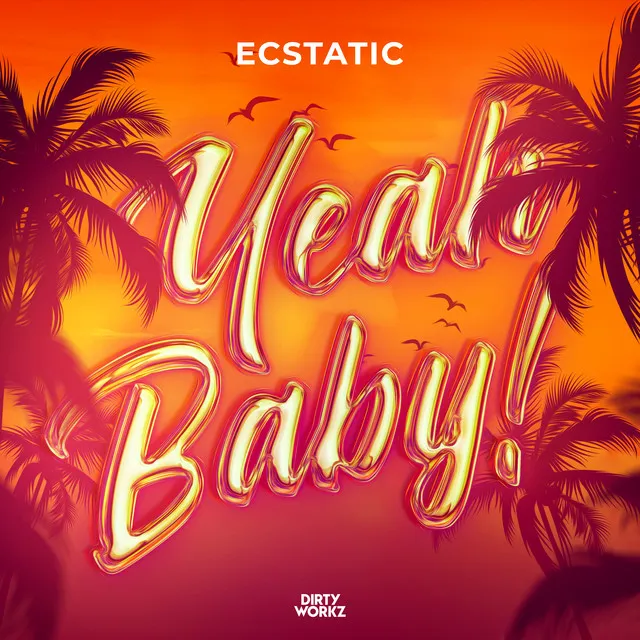 Yeah Baby! by Ecstatic - Hardstyle cover art
