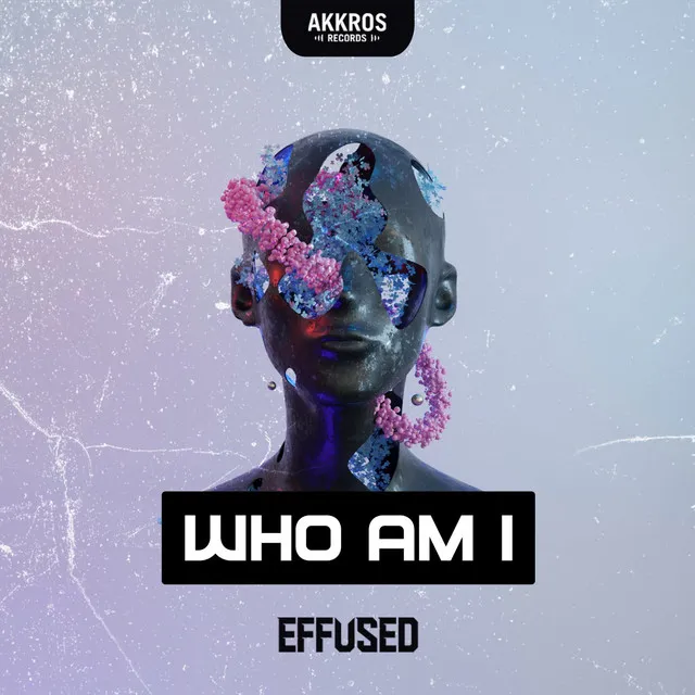 Who Am I by Effused - Euphoric Hardstyle cover art
