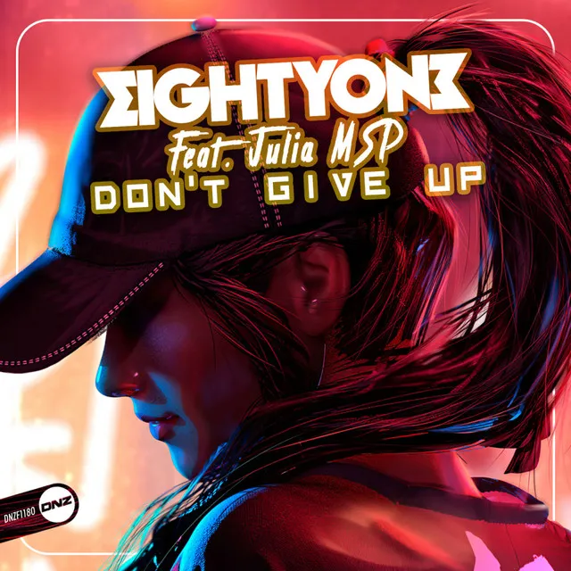 Don't Give Up by Eightyone, JuliaMSP - Hardstyle cover art