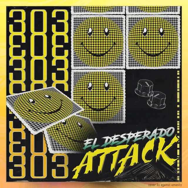 303 Attack by El Desperado - Hardstyle cover art