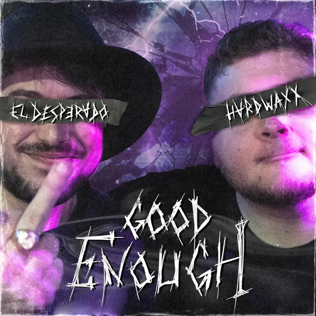 Good Enough by El Desperado, Hardwaxx - Hardstyle cover art