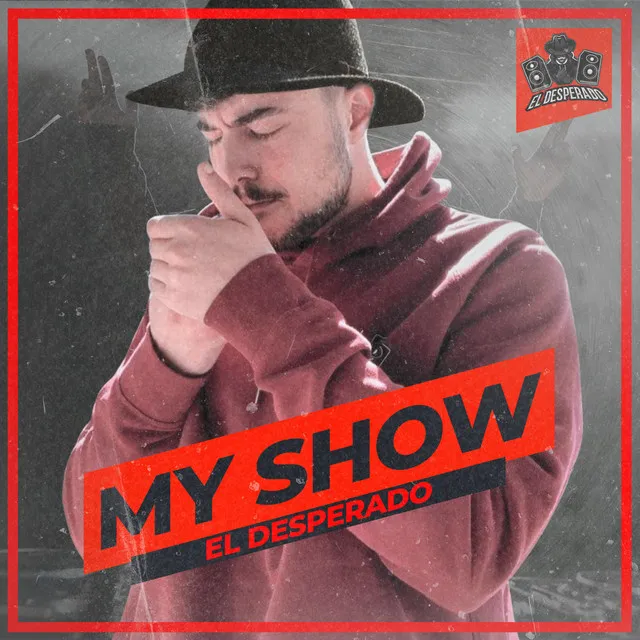 My Show by El Desperado - Hardstyle cover art