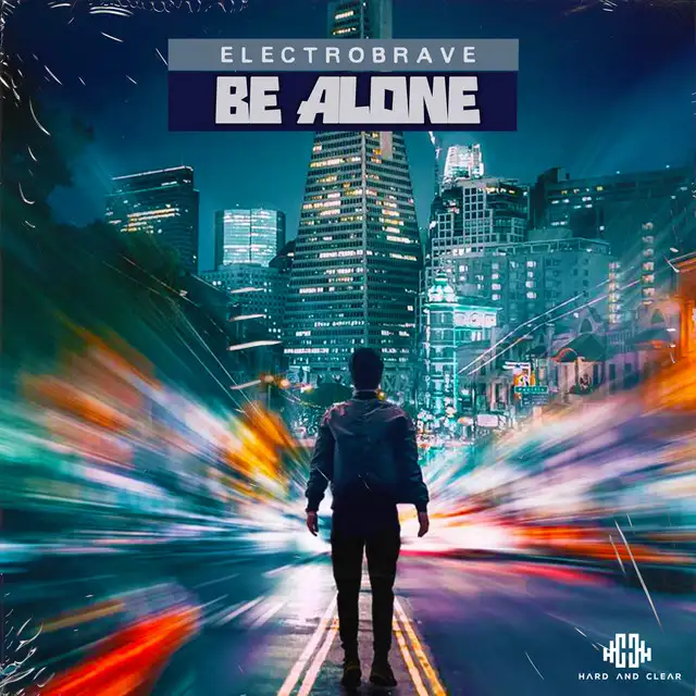 Be Alone by Electrobrave - Hardstyle cover art