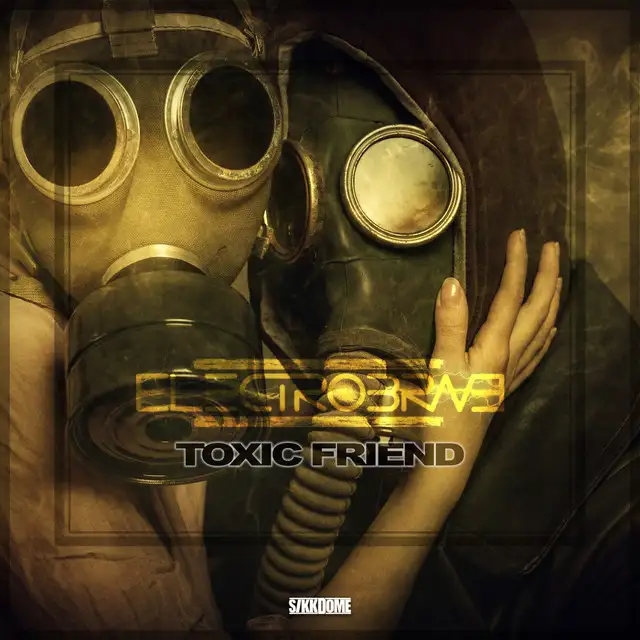 Toxic Friend by Electrobrave - Hardstyle cover art