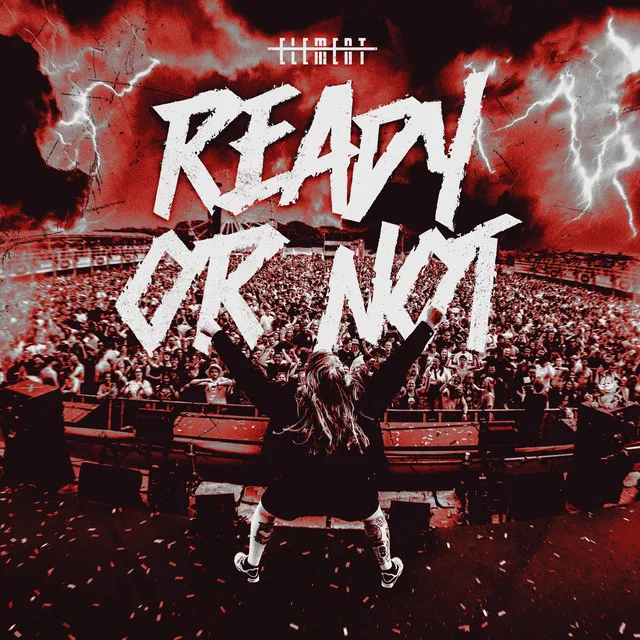 Ready or Not by Element - Rawstyle cover art